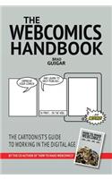 Webcomics Handbook: The Cartoonist's Guide to Working in the Digital Age