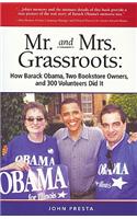 Mr. and Mrs. Grassroots: How Barack Obama, Two Bookstore Owners, and 300 Volunteers Did It