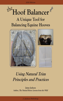 Hoof Balancer: A Unique Tool for Balancing Equine Hooves