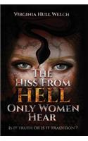 Hiss from Hell Only Women Hear