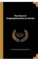 Story of Congregationalism in Surrey