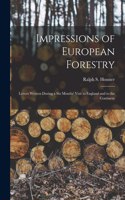 Impressions of European Forestry