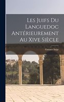 Les Juifs Du Languedoc Antérieurement Au Xive Siècle