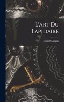 L'art Du Lapidaire