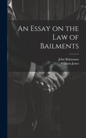 Essay on the Law of Bailments