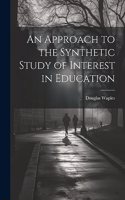 Approach to the Synthetic Study of Interest in Education