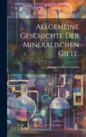 Allgemeine Geschichte der mineralischen Gifte.