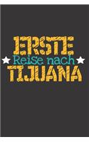 Erste Reise nach Tijuana: 6x9 Punkteraster Notizbuch perfektes Geschenk für den Trip nach Tijuana (Mexiko) für jeden Reisenden