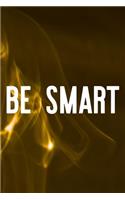Be Smart
