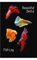 Beautiful Betta Fish Log: Blank Lined Book For Betta Fish Tank Maintenance. Great For Monitoring Water Parameters, Water Change Schedule, And Breeding Conditions.