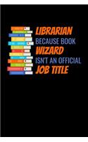 Librarian Because Book Wizard Isn't An Official Job Title