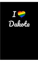 I love Dakota.: Gay Pride Rainbow Heart I love Dakota Journal / Notebook / Diary. For everyone who's in love with Dakota, 6x9 inches, 150 pages.