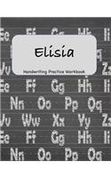 Elisia - Handwriting Practice Workbook: 8.5 x 11 Notebook with Dotted Lined Sheets - 100 Pages - Chalkboard