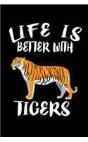 Life Is Better With Tigers