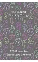 The Book Of Sparkly Things RPG Character Inventory Tracker