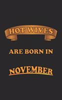 Hot Wives are born in November: Notizbuch, Notizheft, Notizblock - Geschenk-Idee für sexy Ehe-Frauen- Karo - A5 - 120 Seiten