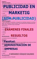 Publicidad En Marketing-Ex�menes Finales Resueltos