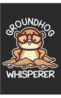 Groundhog Whisperer: 6x9 Ruled Notebook, Journal, Daily Diary, Organizer, Planner