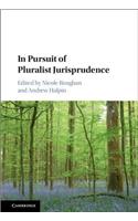 In Pursuit of Pluralist Jurisprudence