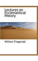 Lectures on Ecclesiastical History