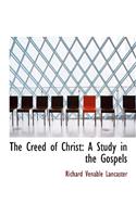 The Creed of Christ: A Study in the Gospels