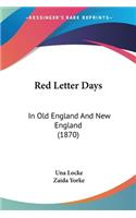 Red Letter Days: In Old England And New England (1870)