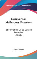 Essai Sur Les Mollusques Terrestres