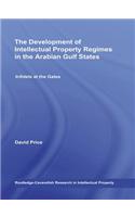 The Development of Intellectual Property Regimes in the Arabian Gulf States
