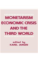 Monetarism, Economic Crisis and the Third World