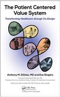 Patient Centered Value System: Transforming Healthcare Through Co-Design