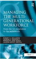 Managing the Multi-Generational Workforce