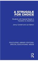 A Struggle for Choice
