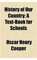 History of Our Country; A Text-Book for Schools