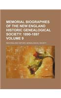 Memorial Biographies of the New England Historic Genealogical Society; 1890-1897 Volume 9