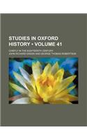 Studies in Oxford History (Volume 41); Chiefly in the Eighteenth Century