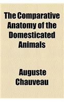 The Comparative Anatomy of the Domesticated Animals