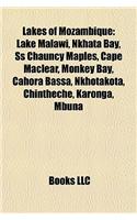 Lakes of Mozambique: Lake Malawi, Nkhata Bay, SS Chauncy Maples, Cape Maclear, Monkey Bay, Cahora Bassa, Nkhotakota, Chintheche, Karonga, M