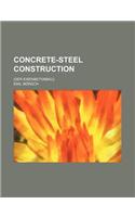 Concrete-Steel Construction; (Der Eisenbetonbau)