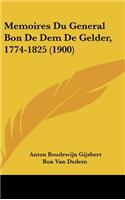 Memoires Du General Bon de Dem de Gelder, 1774-1825 (1900)