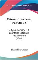 Catenae Graecorum Patrum V5: In Epistolas S. Pauli Ad Corinthios, in Novum Testamentum (1844)