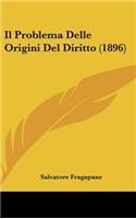 Il Problema Delle Origini del Diritto (1896)