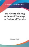 The Mystery of Being or Oriental Teachings vs. Occidental Theories