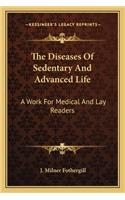 Diseases of Sedentary and Advanced Life