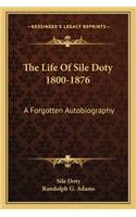 Life of Sile Doty 1800-1876