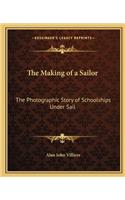 The Making of a Sailor: The Photographic Story of Schoolships Under Sail