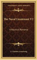 The Naval Lieutenant V2: A Nautical Romance