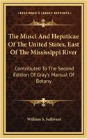 The Musci and Hepaticae of the United States, East of the Mississippi River