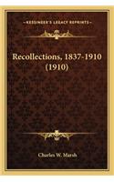 Recollections, 1837-1910 (1910): (English)