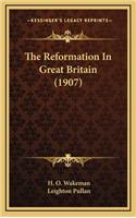The Reformation in Great Britain (1907)