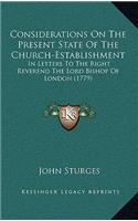 Considerations on the Present State of the Church-Establishment
